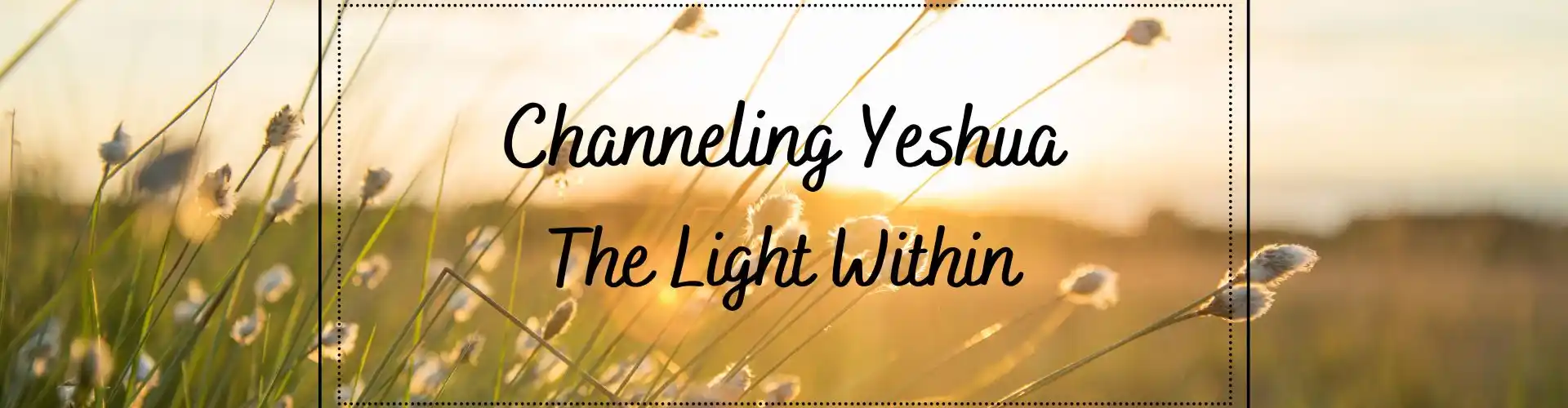 Yeshua channeln – Das Licht im Inneren - Online Class by Ismene Manakas